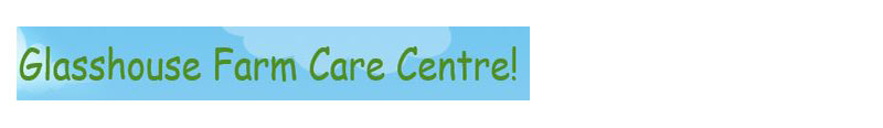 Glasshouse Farm Care Centre